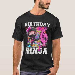 Birthday Ninja 6 year old Funny Ninja Party Birthd T-Shirt