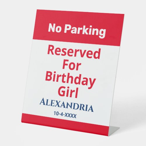 Birthday No Parking Reserved Fun Personalize Pedestal Sign