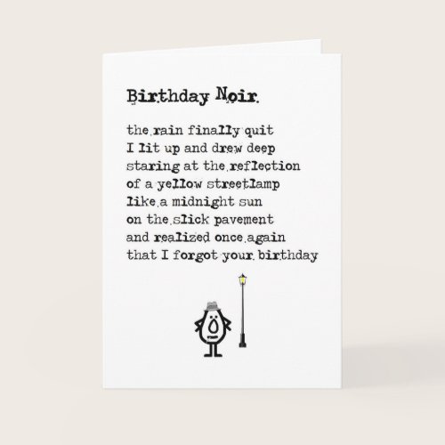 Birthday Noir - a funny belated birthday poem Card Birthday Noir - a funny belated birthday poem Card