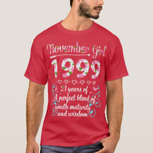 Birthday November Girl 1999 Happy 21 Years Of A Pe T-Shirt