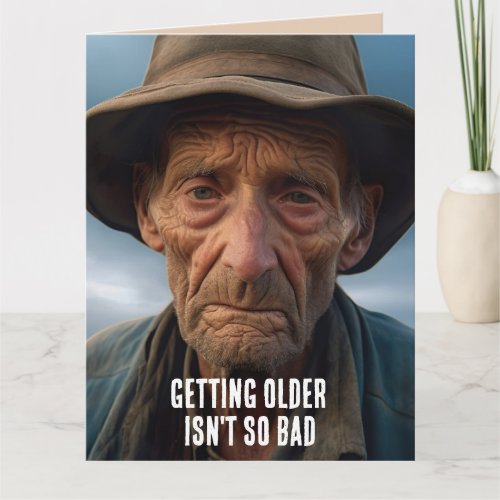 BIRTHDAY OLD MAN GETTING OLDER FUNNY GREETING CARD