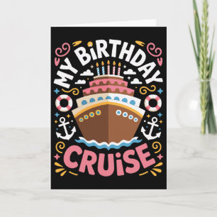 Birthday On Deck My Birthday Cruise Trip Lovers  Card
