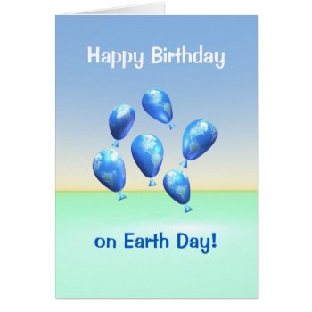 Birthday On Earth Day World Balloons Card by Peerdrops at Zazzle