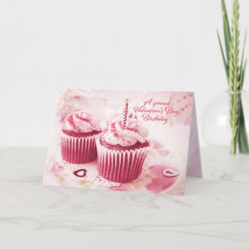 Birthday on Valentines Day Pink Cupcakes Holiday Card
