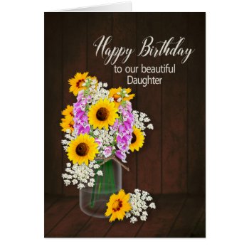Birthday -  Our Daughter - Country Flowers/vase by TrudyWilkerson at Zazzle