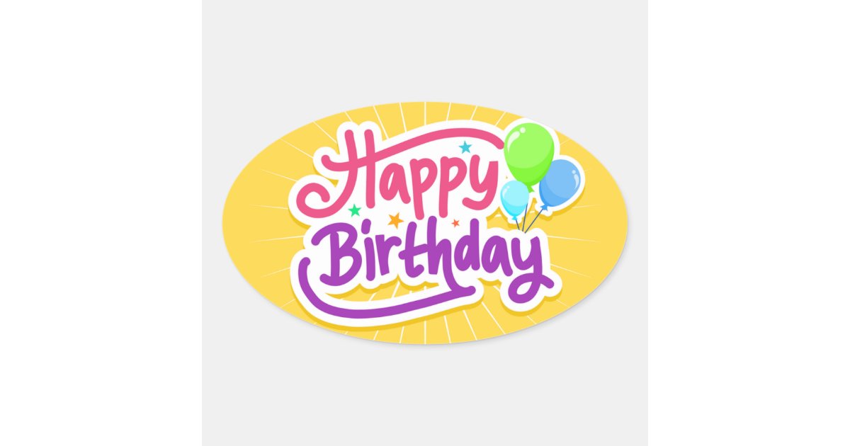 BIRTHDAY OVAL STICKER | Zazzle