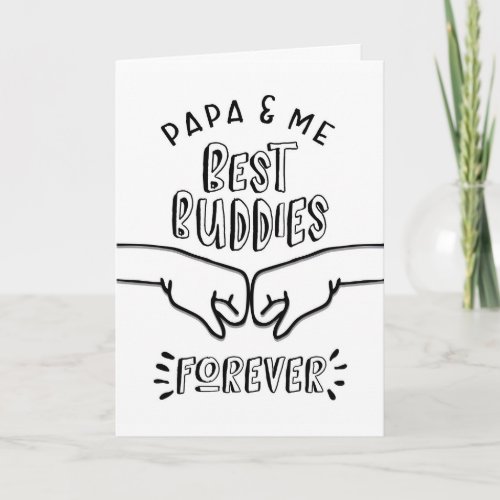 Birthday - Papa & Me, Best Buddies Forever Card