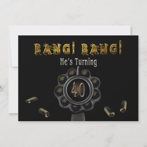 BIRTHDAY PARTY INVITATION - 40TH - BANG BANG!