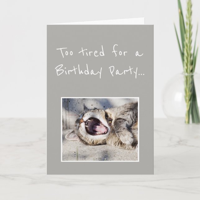Birthday Party Never too tired Cat Animal Humor Thank You Card (Front)