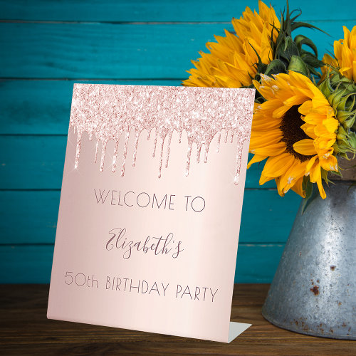 Birthday party rose gold glitter drips welcome