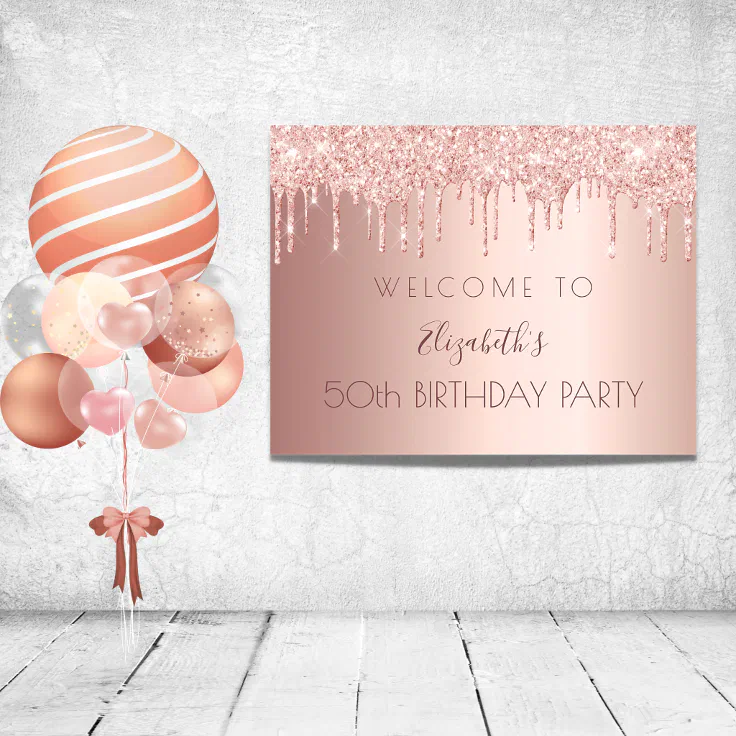 Birthday Party Rose Gold Glitter Drips Welcome Poster Zazzle