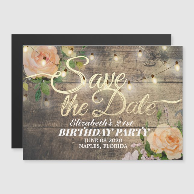 Birthday Party Save The Date Flowers Wood Lights Magnetic Invitation (Front/Back)