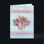 Birthday, Pastor’s Wife, Colorful Flowers Card<br><div class="desc">A basket of colorful flowers including red and yellow roses, daisies, carnations, and green fern make a very nice soft floral image for this birthday card for a pastor's wife. A pink ribbon is tied on the basket. Two pink banners provide the background for the text. The inside verse is...</div>