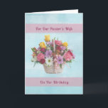 Birthday, Pastor’s Wife, Colorful Flowers Card<br><div class="desc">A basket of colorful flowers including red and yellow roses, daisies, carnations, and green fern make a very nice soft floral image for this birthday card for a pastor's wife. A pink ribbon is tied on the basket. Two pink banners provide the background for the text. The inside verse is...</div>
