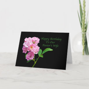 Birthday, Pastor’s Wife, Pink Garden Roses Card