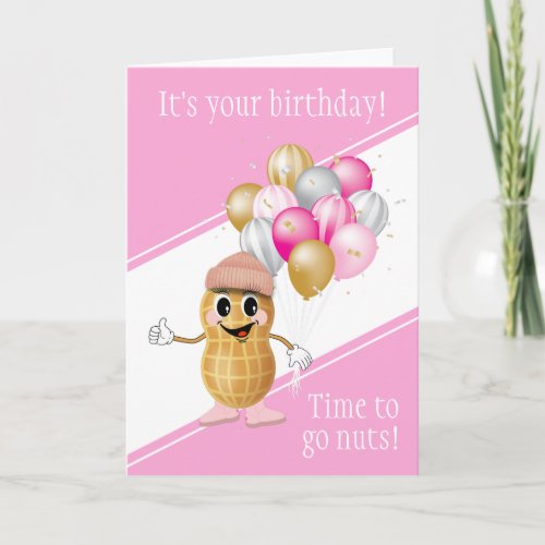 Birthday Peanut  Time to go nuts Birthday Card