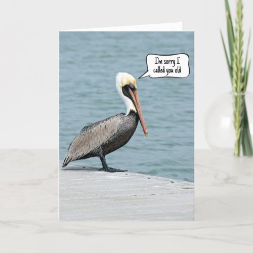 Birthday Pelican for Gettiing Old Humor Card