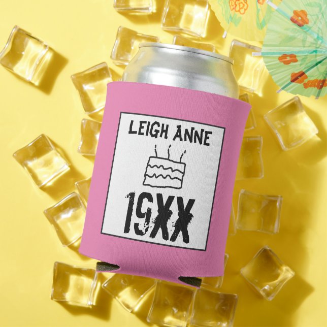 Birthday Personalize Born in Custom Date Year Pink Can Cooler (In Situ Summer)