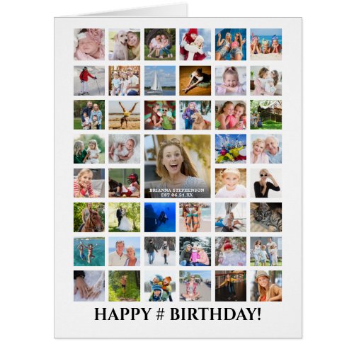 Birthday Photo Collage 45 Pictures Any Age Custom - Celebrate a BIG birthday for any age with BIG memories on a BIG photo collage greeting card featuring 45 square pictures! Personalize with your custom greeting and well wishes as all text is editable throughout the card. PHOTO TIP:  Choose photos with the subject in the middle and/or pre-crop them to square shapes BEFORE uploading and use the CHANGE tab in the PERSONALIZE section. CHANGES:  Change the text font style, size, color or placement by clicking CUSTOMIZE FURTHER in the PERSONALIZE section. Contact the designer via Zazzle Chat or makeitaboutyoustore@gmail.com if you'd like this design modified or on another product.