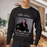 Birthday photo man myth legend name fun sweatshirt<br><div class="desc">Personalize and add your own photo of the birthday boy/man.  Personalize and add a name,  age 40 and a text.  Text: The Man,  The Myth,  The Legend.</div>
