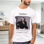 Birthday photo man myth legend name fun T-Shirt<br><div class="desc">For a white,  light colored t-shirt. Personalize and add your own photo of the birthday boy/man.  Personalize and add a name,  age 40 and a text.  Text: The Man,  The Myth,  The Legend.</div>