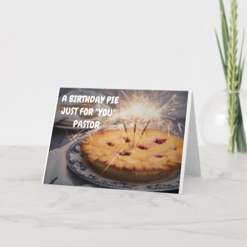 BIRTHDAY PIE JUST FOR PASTER CARD