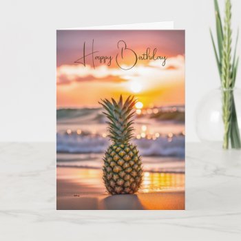 Birthday Pineapple On Sunset Beach Card by dryfhout at Zazzle