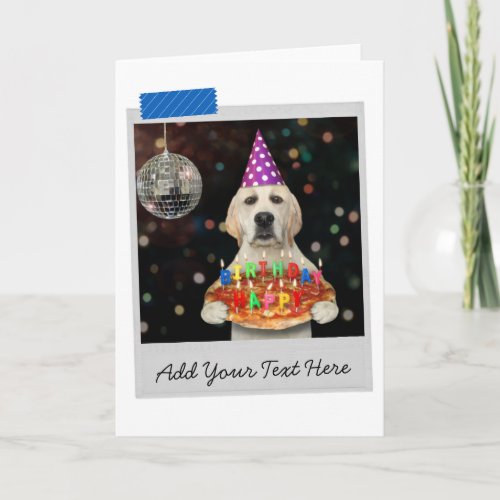 Birthday Pizza Labrador Retriever Dog Funny Card