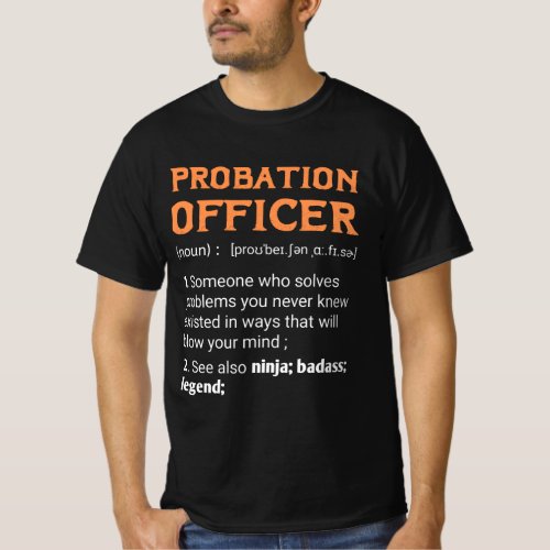 birthday present for Probation Officer dad or mom T_Shirt
