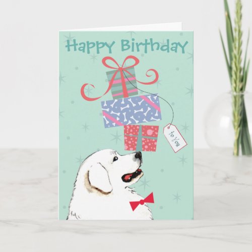 Birthday Presents Great Pyrenees Card