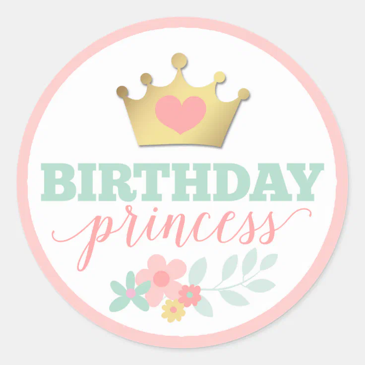 Birthday Princess Gold Crown & Shabby Pink Floral Classic Round Sticker ...