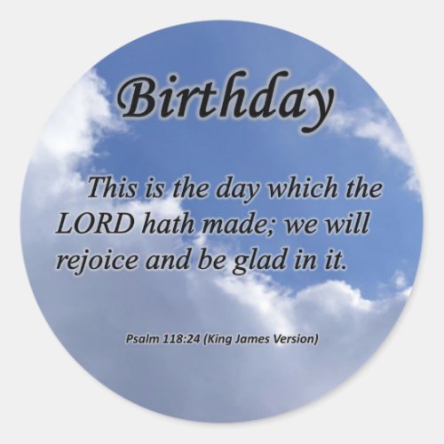 Birthday Psalm 118_24 Classic Round Sticker