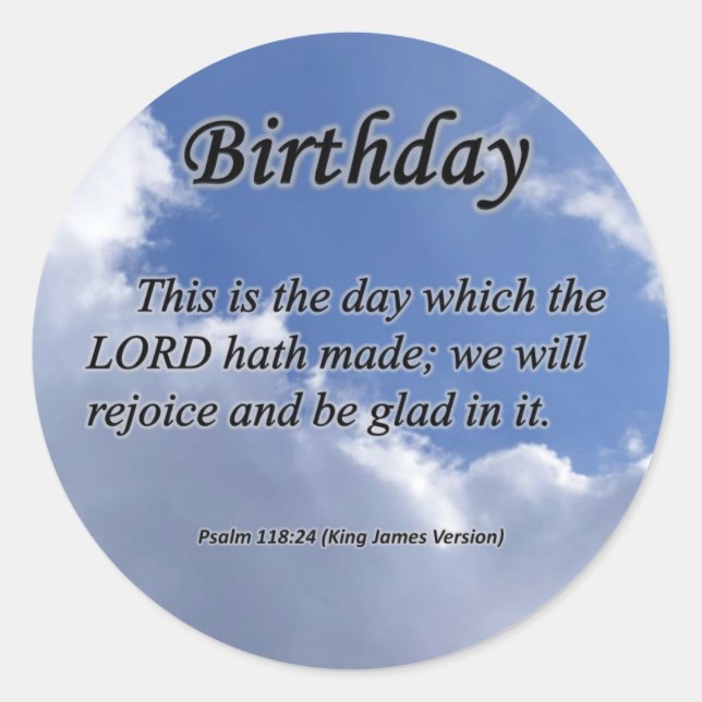 Birthday Psalm 118-24 Classic Round Sticker (Front)