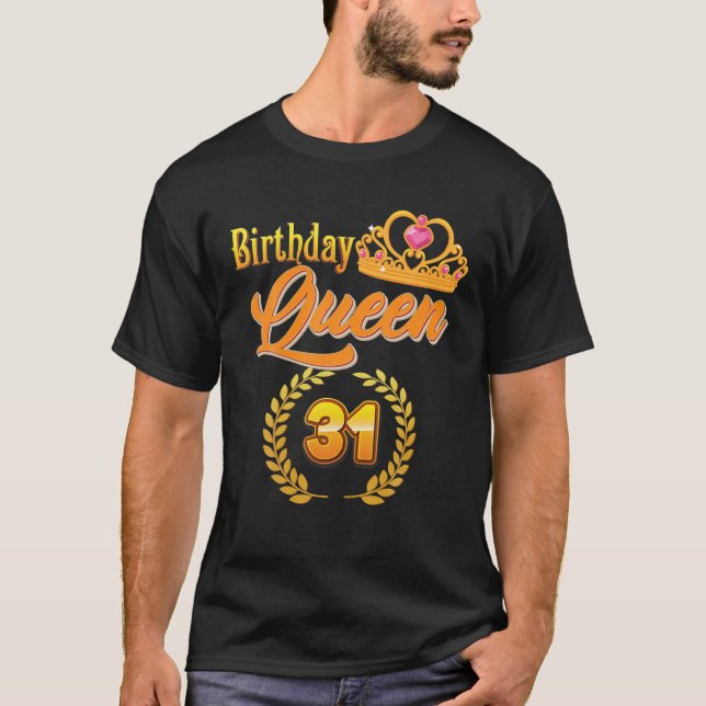 Birthday Queen 31 Years Old Golden Crown 31St Birt T-Shirt (Front)