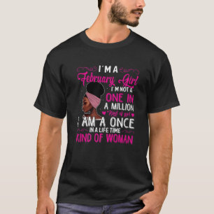 Birthday Queen Girls Women February I'm A February T-Shirt