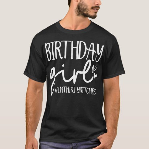 Birthday Queen Im Thirty 30th Birthday 30 Years O T_Shirt