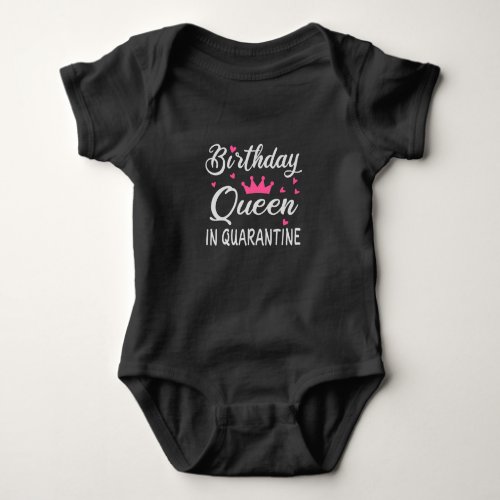 Birthday Queen in Quarantine Baby Bodysuit