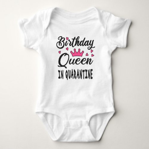 Birthday Queen in Quarantine Baby Bodysuit