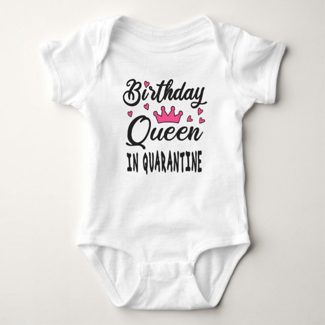 Birthday Queen in Quarantine Baby Bodysuit (Front)