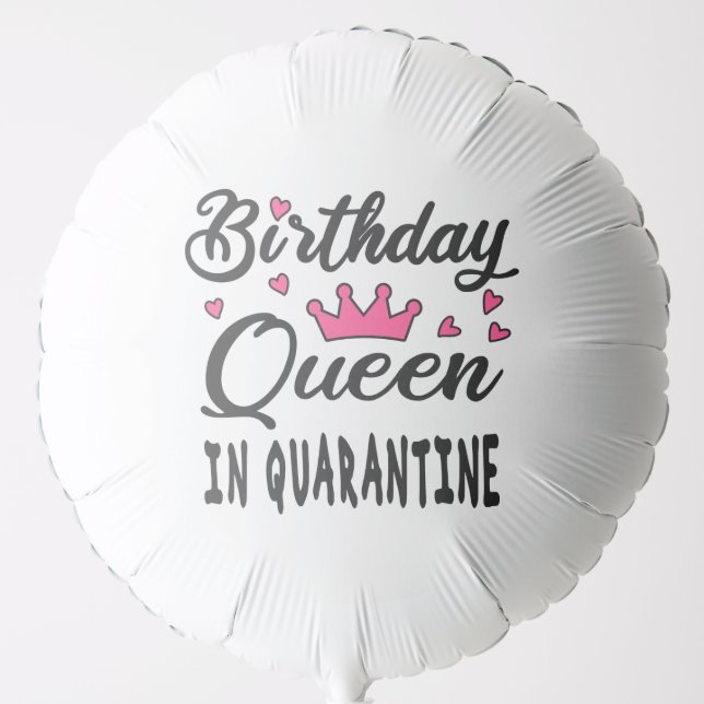 Birthday Queen in Quarantine Balloon (Front)