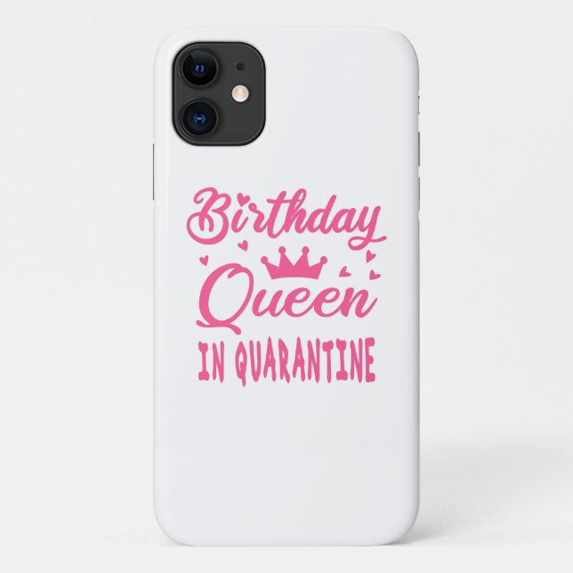 Birthday Queen in Quarantine Case-Mate iPhone Case (Back)