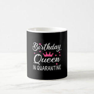 Birthday Queen in Quarantine Coffee Mug