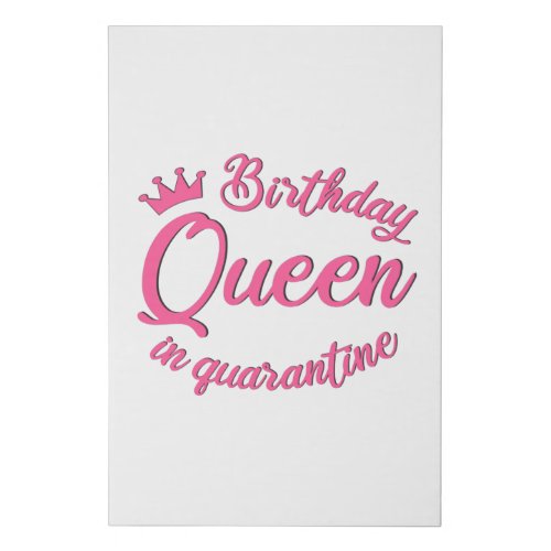 Birthday Queen in Quarantine Faux Canvas Print