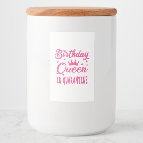 Birthday Queen in Quarantine Food Label