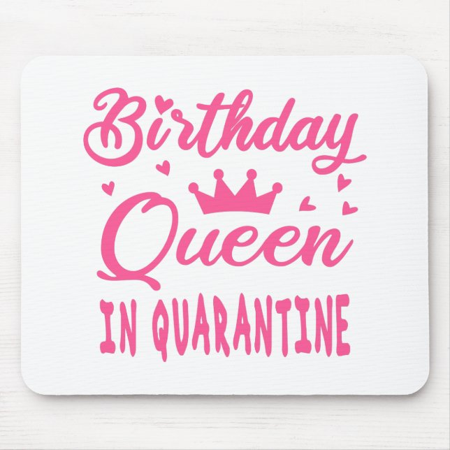 Birthday Queen in Quarantine Mouse Pad (Front)