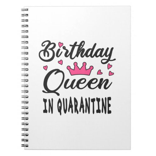 Birthday Queen in Quarantine Notebook