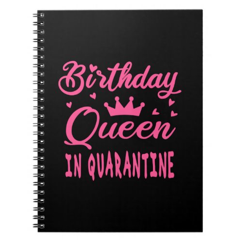 Birthday Queen in Quarantine Notebook