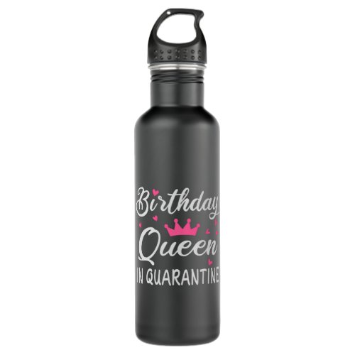 Birthday Queen in Quarantine Stainless Steel Water Bottle