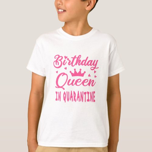 Birthday Queen in Quarantine T_Shirt