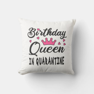 Birthday Queen in Quarantine Throw Pillow